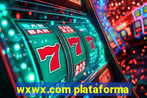 wxwx.com plataforma